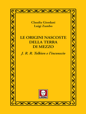 cover image of Le origini nascoste della Terra di Mezzo